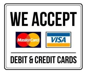 We Accept Credit and Debit